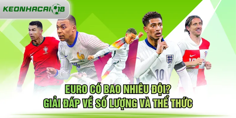 Euro có bao nhiêu đội